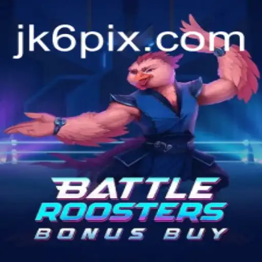 BattleRoostersBonusBuy: Explore o Novo Fenômeno dos Jogos com JK6.COM